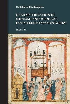 Characterization in Midrash and Medieval Jewish Bible Commentaries - Sivan Nir - cover