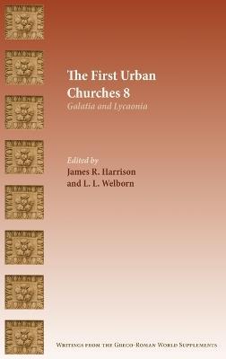 The First Urban Churches 8: Galatia and Lycaonia - cover