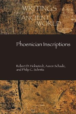 Phoenician Inscriptions - Robert D Holmstedt,Aaron Schade,Philip C Schmitz - cover