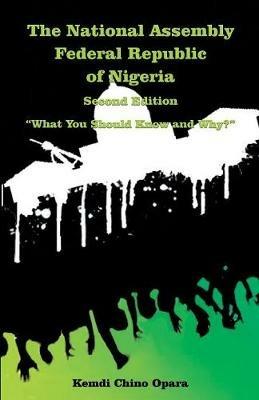 The National Assembly Federal Republic of Nigeria - Kemdi Chino Opara - cover