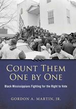 Count Them One by One: Black Mississippians Fighting for the Right to Vote