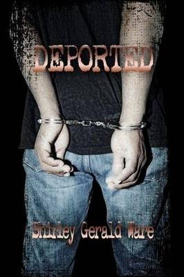 Deported - Shirley Gerald Ware - cover