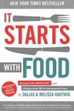 It Starts With Food - Revised Edition: Discover the Whole30 and Change Your Life in Unexpected Ways