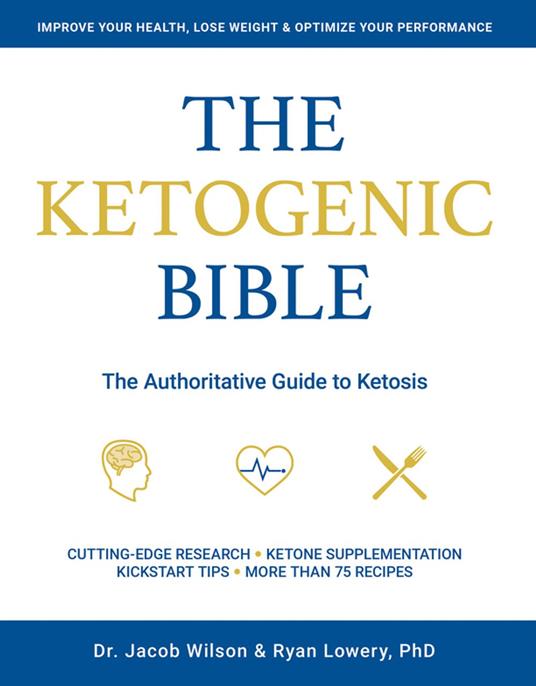 The Ketogenic Bible