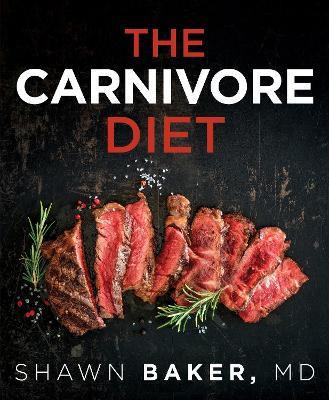 The Carnivore Diet - Shawn Baker - cover