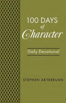 BOOK: 100 Days of Character - Stephen Arterburn - cover