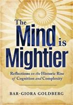 The Mind is Mightier: Reflections on the Historic Rise of Cognition and Complexity