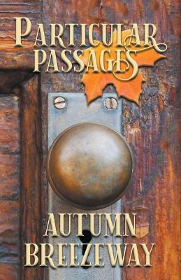 Particular Passages: Autumn Breezeway - Steve Ruskin,L N Hunter,Jude DeLuca - cover