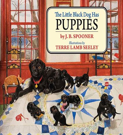 The Little Black Dog Has Puppies - J. B. Spooner,Terre Lamb Seeley - ebook