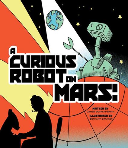 A Curious Robot on Mars! - James Duffett-Smith,Bethany Straker - ebook
