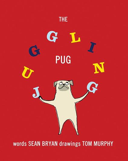 The Juggling Pug - Sean Bryan,Tom Murphy - ebook