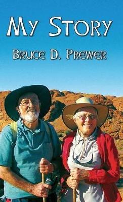 My Story - Bruce D Prewer - cover