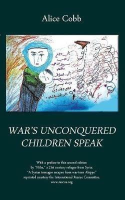 War's Unconquered Children Speak - Alice Cobb - cover