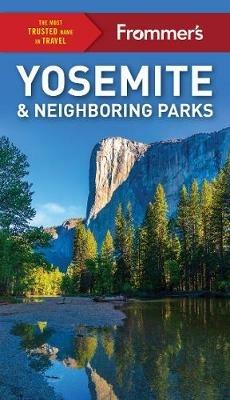 Frommer's Yosemite and Neighboring Parks - Rosemary McClure,Jim Edwards - cover