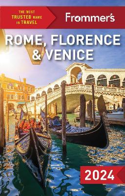 Frommer's Rome, Florence and Venice 2024 - Donald Strachan,Elizabeth Heath,Stephen Keeling - cover