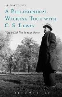 A Philosophical Walking Tour with C. S. Lewis: Why it Did Not Include Rome - Stewart Goetz - cover