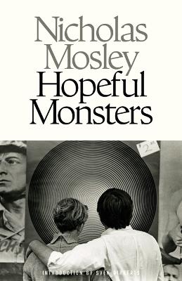Hopeful Monsters - Nicholas Mosley - cover