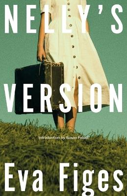 Nelly's Version - EVA Figes,Susan Faludi - cover