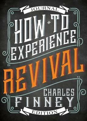 How to Experience Revival (Journal Edition) - Charles G Finney - cover