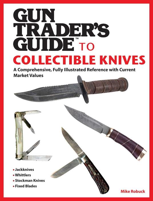 Gun Trader's Guide to Collectible Knives