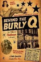 Behind the Burly Q: The Story of Burlesque in America