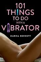 101 Things to Do with a Vibrator