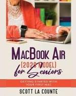 MacBook Air (2020 Model) For Seniors: Getting Started With Your First Mac