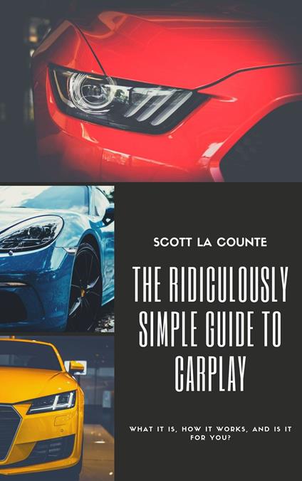 The Ridiculously Simple Guide to CarPlay