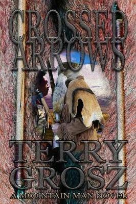 Crossed Arrows - Terry Grosz - cover