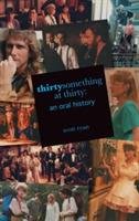 Thirtysomething at Thirty: An Oral History (Hardback) - Scott Ryan,Ann Lewis Hamilton - cover