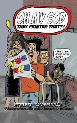 Oh My God They Printed That!? (hardback) - Carson Demmans - cover