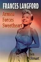 Frances Langford: Armed Forces Sweetheart