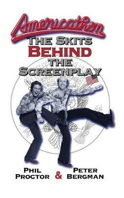 Americathon: The Skits Behind the Screenplay (hardback) - Phil Proctor,Peter Bergman - cover