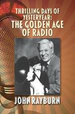 Thrilling Days of Yesteryear: The Golden Age of Radio