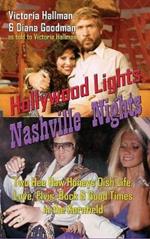 Hollywood Lights, Nashville Nights: Two Hee Haw Honeys Dish Life, Love, Elvis, Buck, and Good Times In the Kornfield (hardback)