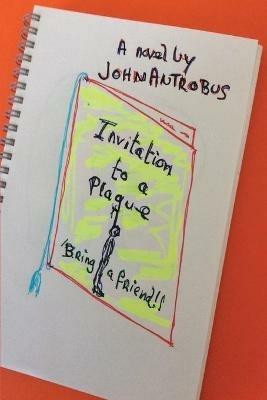 Invitation to a Plague - John Antrobus - cover