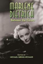 Marlene Dietrich: Between the Covers