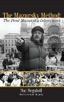 The Mazursky Method (hardback): The Paul Mazursky Interviews - Nat Segaloff - cover