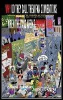 Why Do They Call Them Fan Conventions When the Fans Aren't Conventional? Interviews with Celebrities, Organizers and Cosplayers from the Wild, Wide World of Fan Conventions (hardback) - Carson Demmans - cover