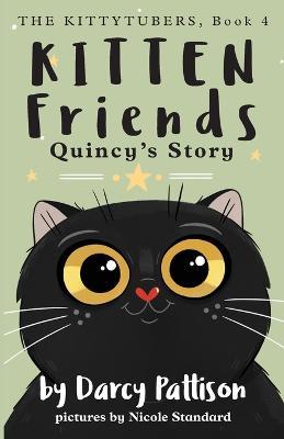 Kitten Friends: Quincy's Story - Darcy Pattison - cover