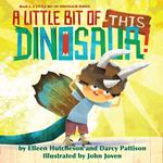 Little Bit of This Dinosaur, A