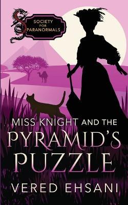 Miss Knight and the Pyramid's Puzzle - Vered Ehsani - cover