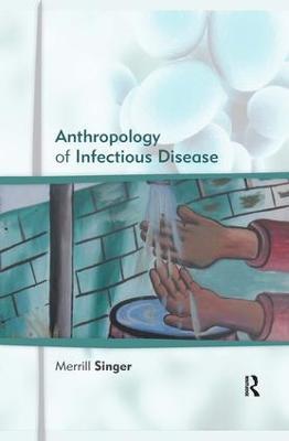 Anthropology of Infectious Disease - Merrill Singer - cover