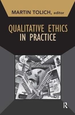 Qualitative Ethics in Practice - Martin Tolich - cover