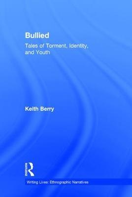 Bullied: Tales of Torment, Identity, and Youth - Keith Berry - cover