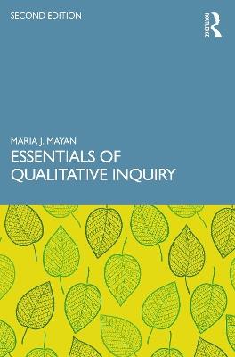 Essentials of Qualitative Inquiry - Maria J. Mayan - cover