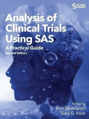 Analysis of Clinical Trials Using SAS: A Practical Guide, Second Edition - cover