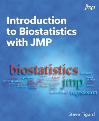 Introduction to Biostatistics with JMP - Steve Figard - cover