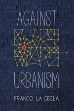 Against Urbanism