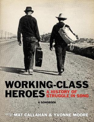 Working-Class Heroes - Mat Callahan,Yvonne Moore - cover